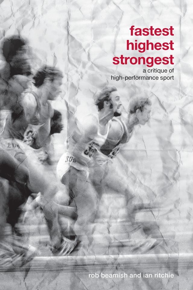 Fastest, Highest, Strongest by Ian Ritchie, Rob Beamish