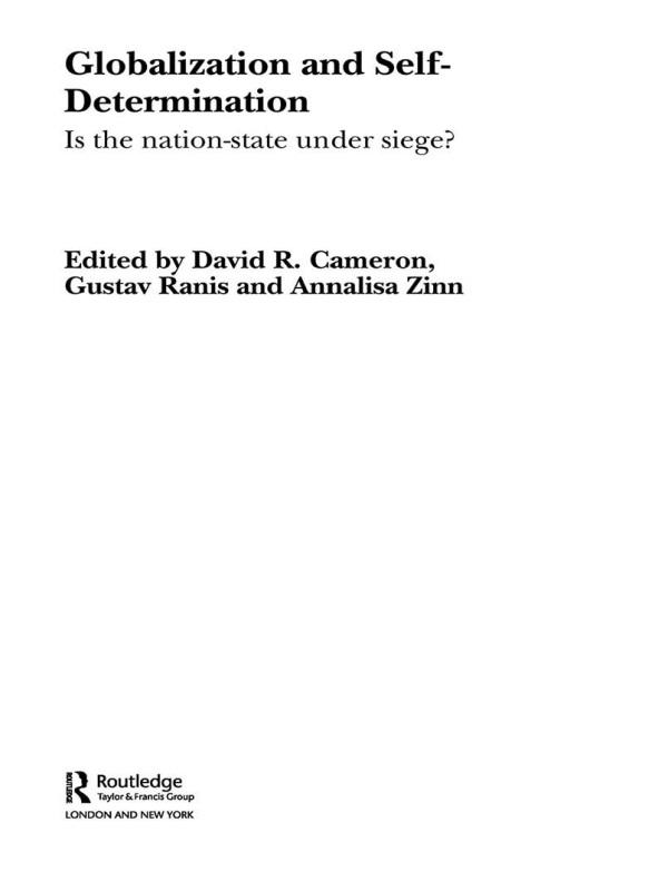 Globalization and Self-Determination by Annalisa Zinn, David R. Cameron, Gustav Ranis