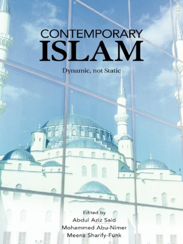 Contemporary Islam by Abdul Aziz Said, Meena Sharify-Funk, Mohammed Abu-Nimer