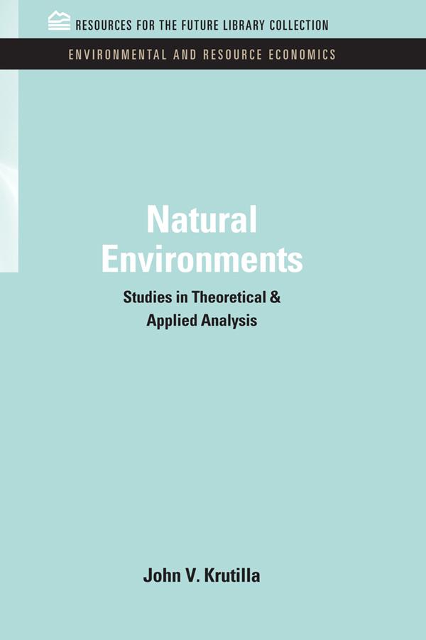 Natural Environments by John V. Krutilla