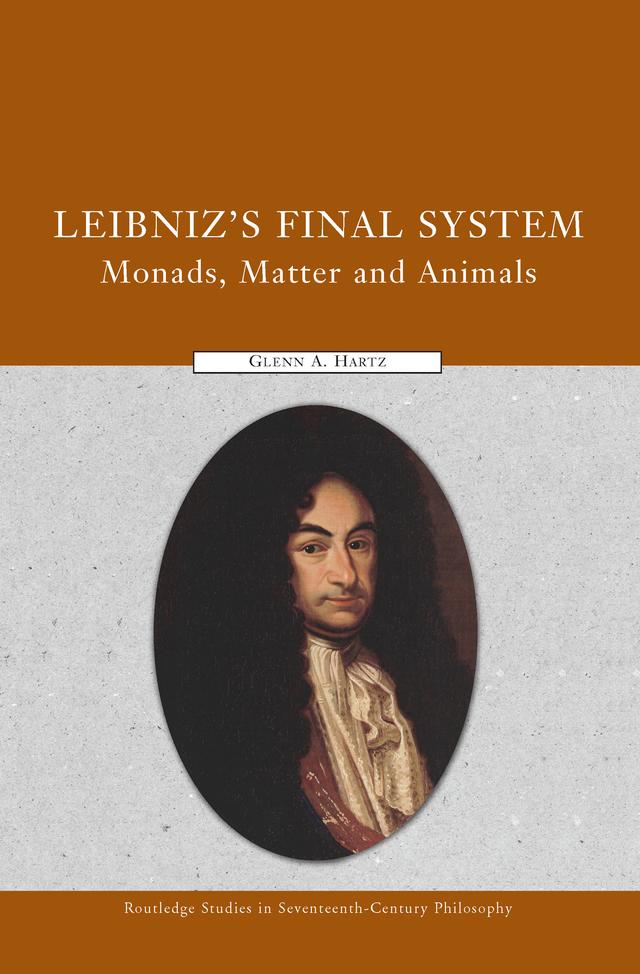 Leibniz's Final System by Glenn A. Hartz