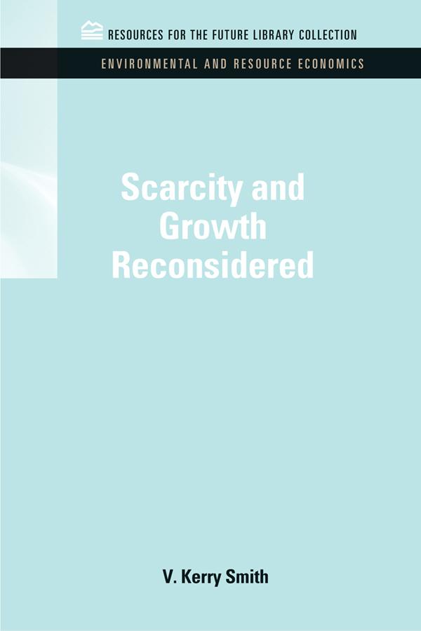 Scarcity and Growth Reconsidered by V. Kerry Smith