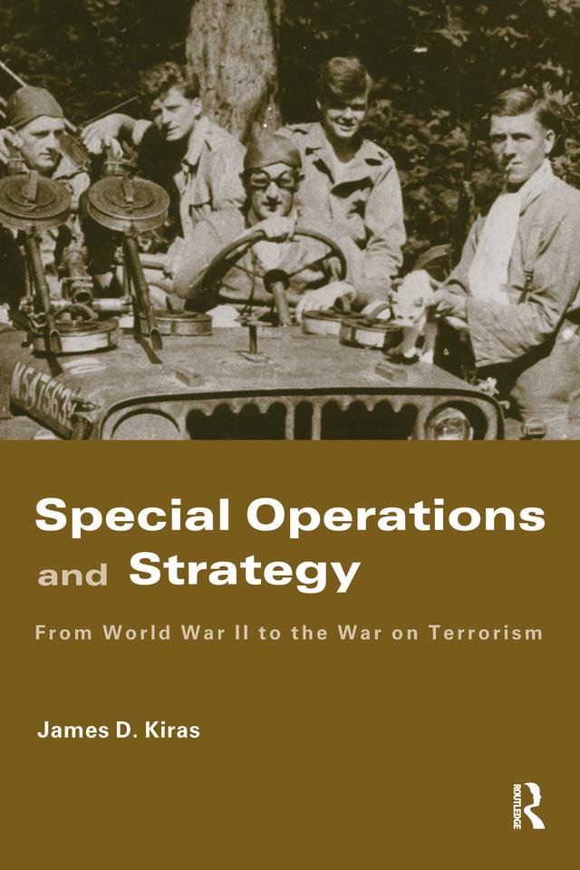 Special Operations and Strategy by James D. Kiras