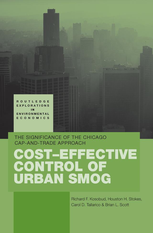 Cost-Effective Control of Urban Smog by Brian Scott, Carol Tallarico, Houston Stokes, Richard Kosobud