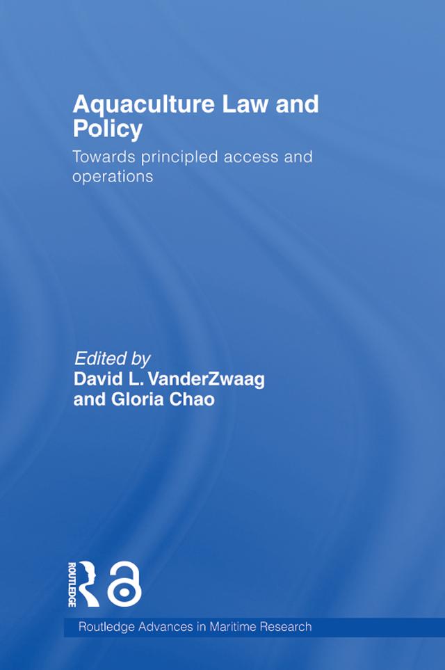 Aquaculture Law and Policy by David L. VanderZwaag, Gloria Chao