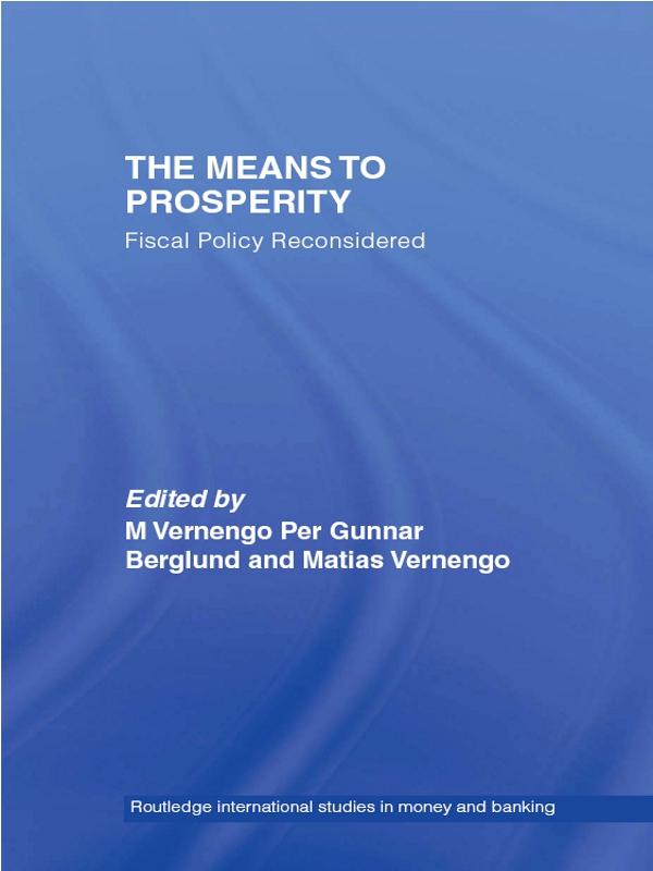 The Means to Prosperity by Matias Vernengo, Per Gunnar Berglund