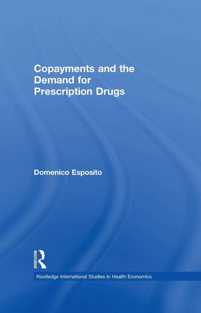 Copayments and the Demand for Prescription Drugs by Domenico Esposito