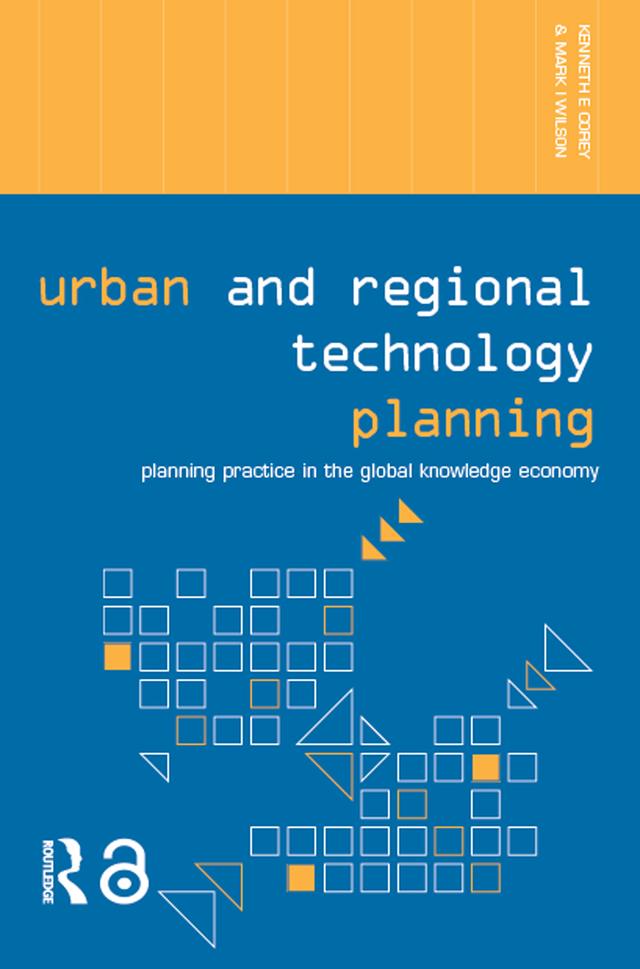 Urban and Regional Technology Planning by Kenneth E. Corey, Mark Wilson