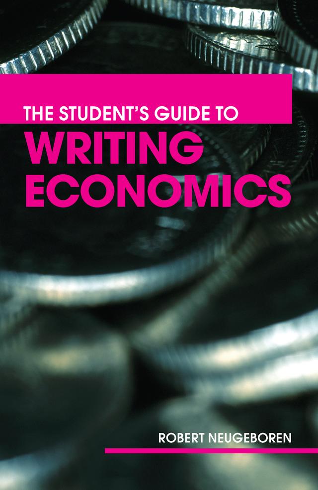 The Student's Guide to Writing Economics by Robert H. Neugeboren
