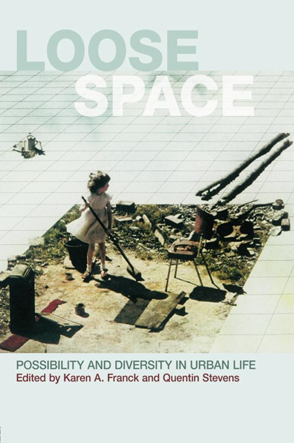 Loose Space by Karen Franck, Quentin Stevens