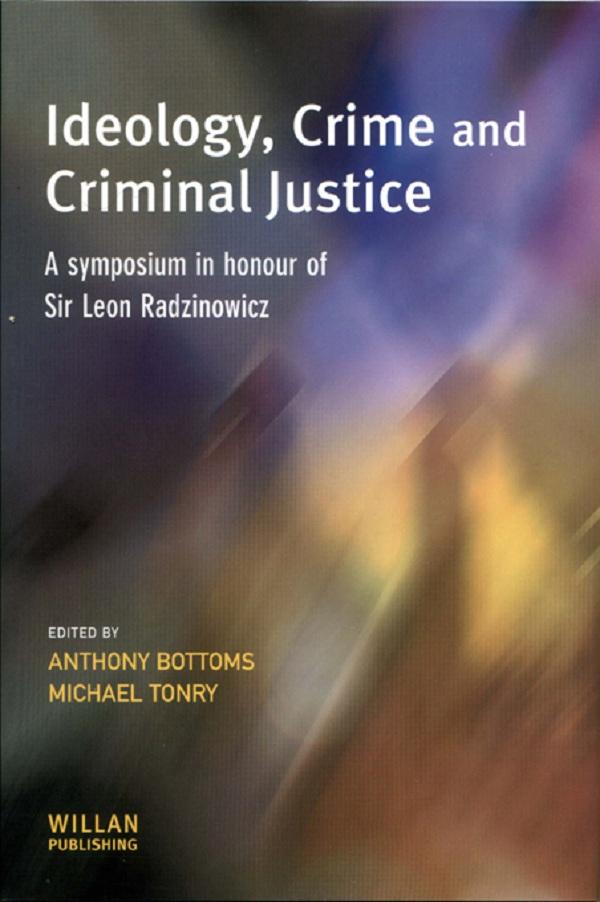 Ideology, Crime and Criminal Justice by Anthony Bottoms, Michael Tonry