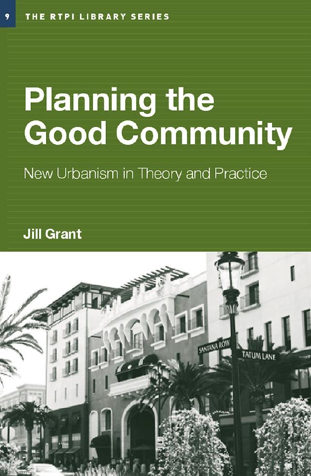 Planning the Good Community by Jill Grant
