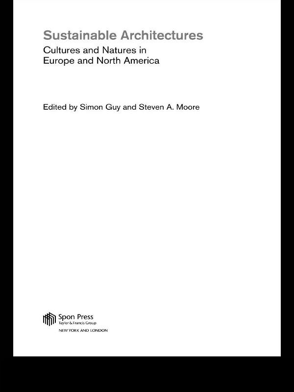 Sustainable Architectures by Simon Guy, Steven A. Moore