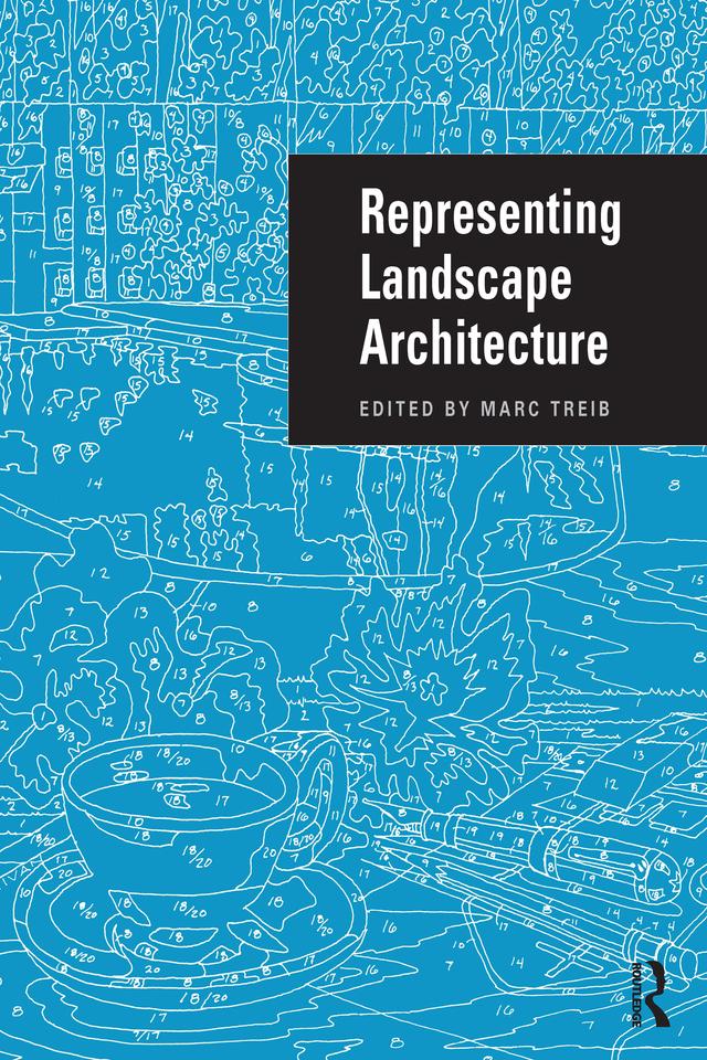 Representing Landscape Architecture by Marc Treib