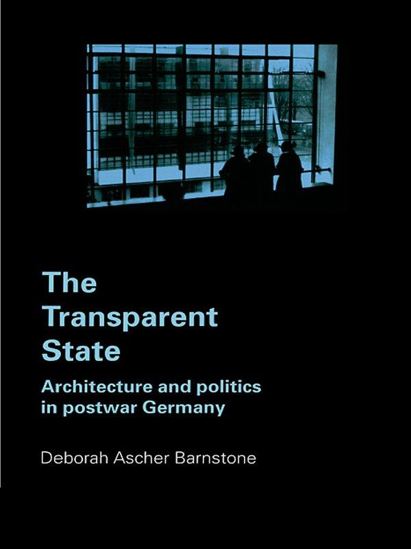 The Transparent State by Deborah Ascher Barnstone