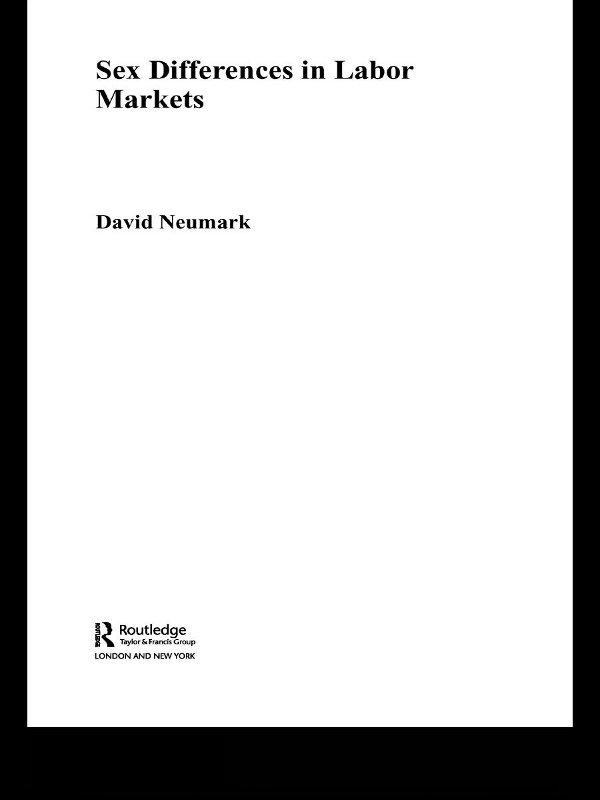 Sex Differences in Labor Markets by David Neumark