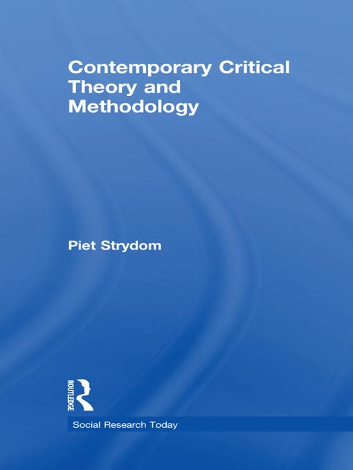 Contemporary Critical Theory and Methodology by Piet Strydom