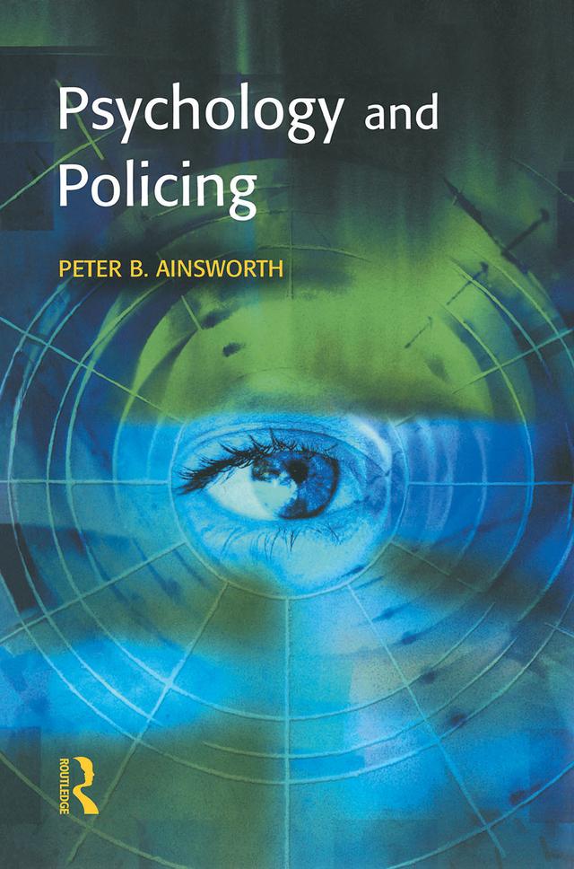 Psychology and Policing by Peter Ainsworth