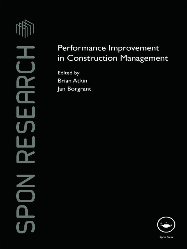 Performance Improvement in Construction Management by Brian Atkin, Jan Borgbrant