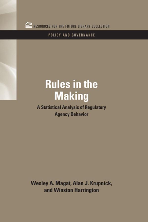 Rules in the Making by Alan J. Krupnick, Wesley Magat, Winston Harrington