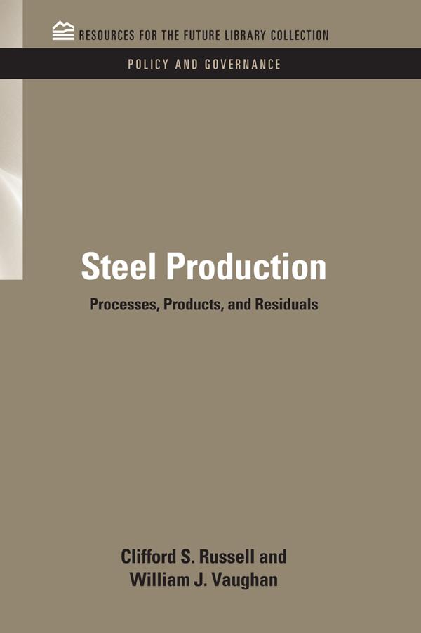 Steel Production by Clifford S. Russell, William J. Vaughn