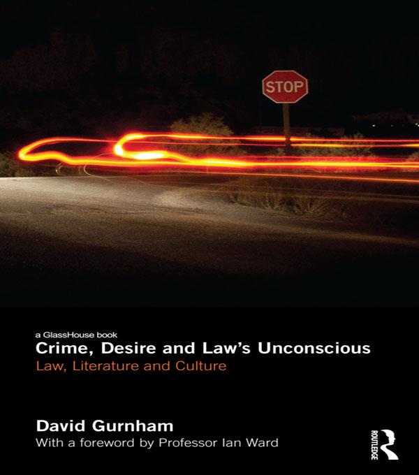 Crime, Desire and Law's Unconscious by David Gurnham