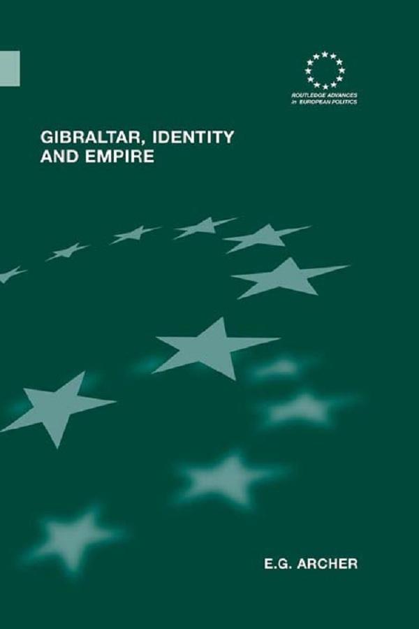 Gibraltar, Identity and Empire by E.G. Archer