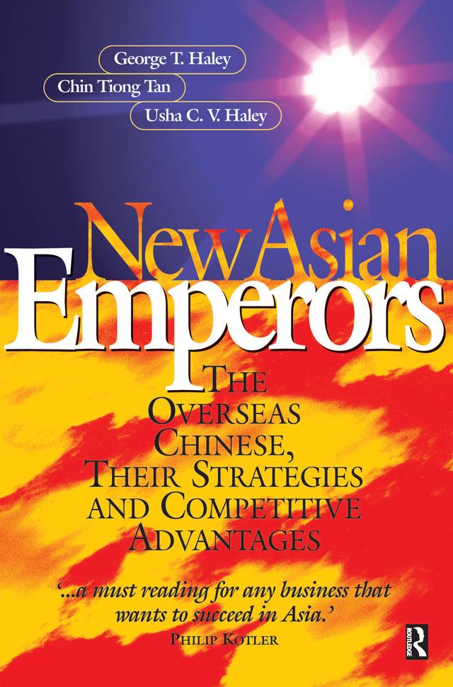 New Asian Emperors by Chin Tiong Tan, George Haley, Usha C V Haley