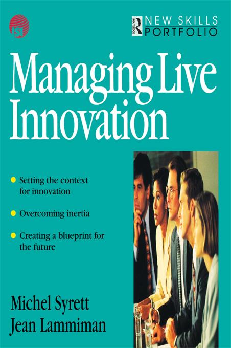 Managing Live Innovation by Jean Lammiman, Michel Syrett