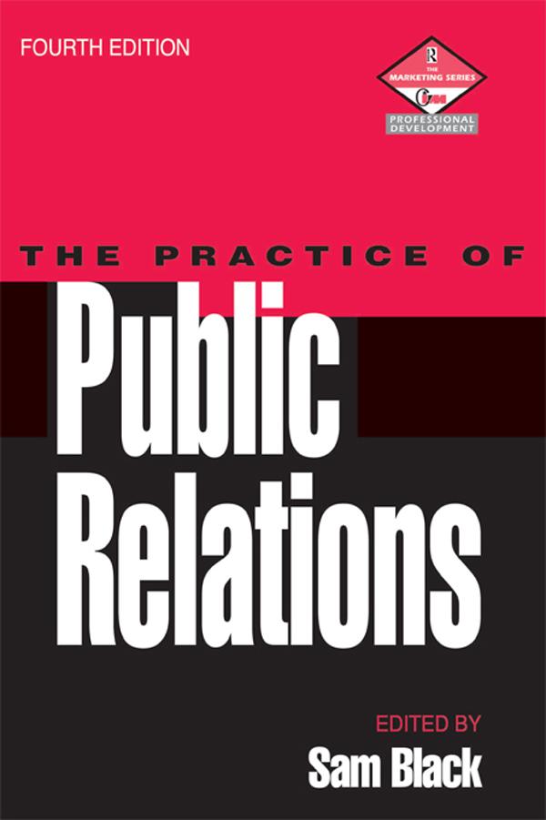Practice of Public Relations by Sam Black