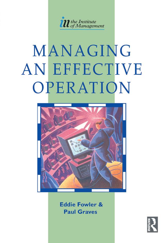 Managing an Effective Operation by Eddie Fowler, Paul Graves