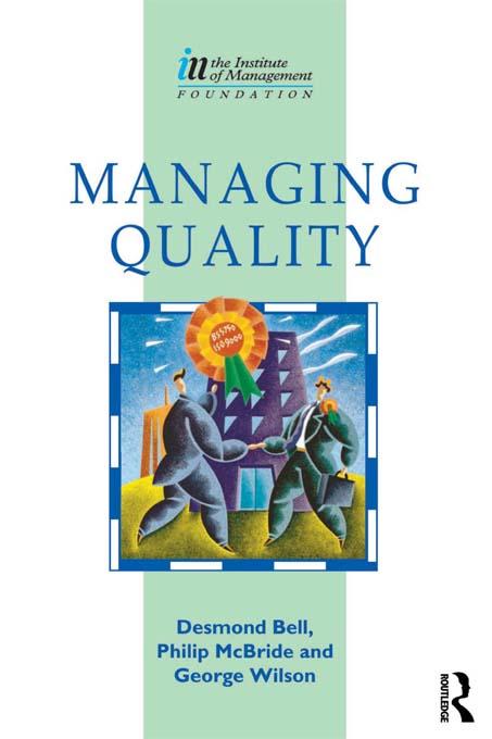 Managing Quality by Des Bell, George Wilson, Nial Cairns, Philip Mcbride