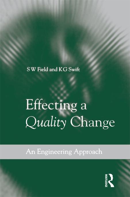 Effecting a Quality Change by K G Swift, S W Field