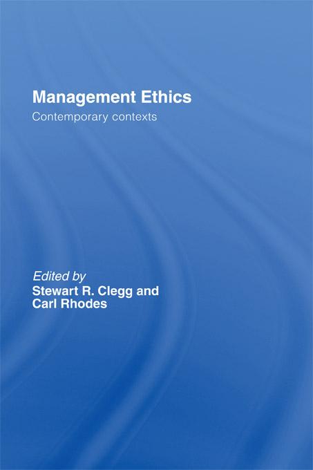 Management Ethics by Carl Rhodes, Stewart R. Clegg
