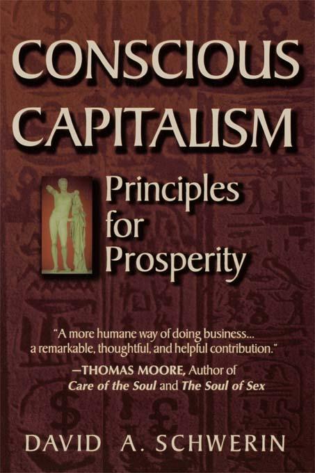 Conscious Capitalism by David A. Schwerin