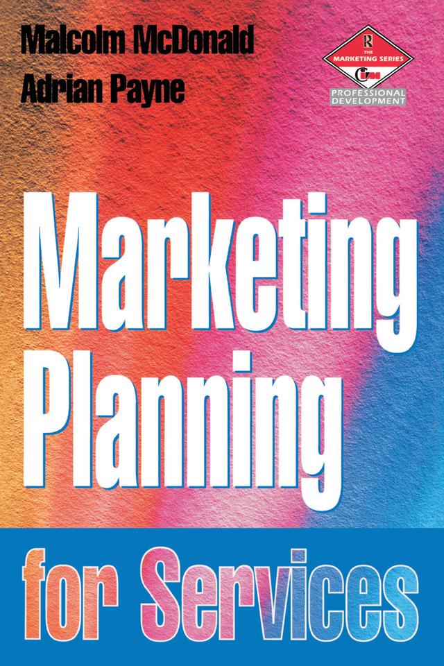 Marketing Planning for Services by Adrian Payne, Malcolm McDonald