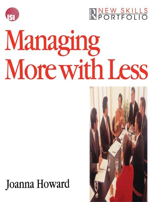 Managing More with Less by Joanna Howard
