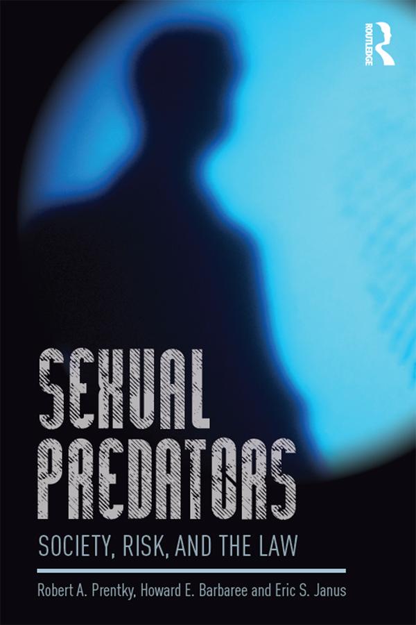 Sexual Predators by Eric S. Janus, Howard E. Barbaree, Robert A. Prentky