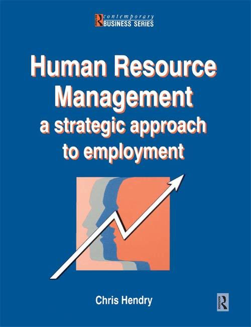 Human Resource Management by Chris Hendry
