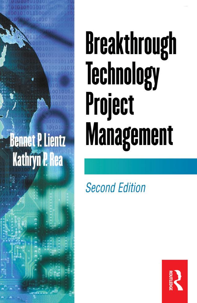 Breakthrough Technology Project Management by Bennet Lientz, Kathryn Rea