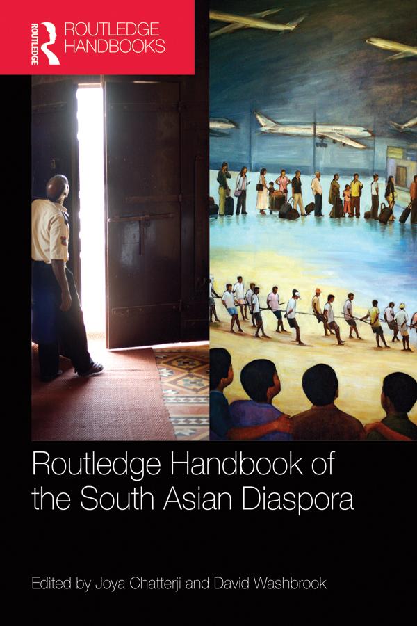 Routledge Handbook of the South Asian Diaspora by David Washbrook, Joya Chatterji