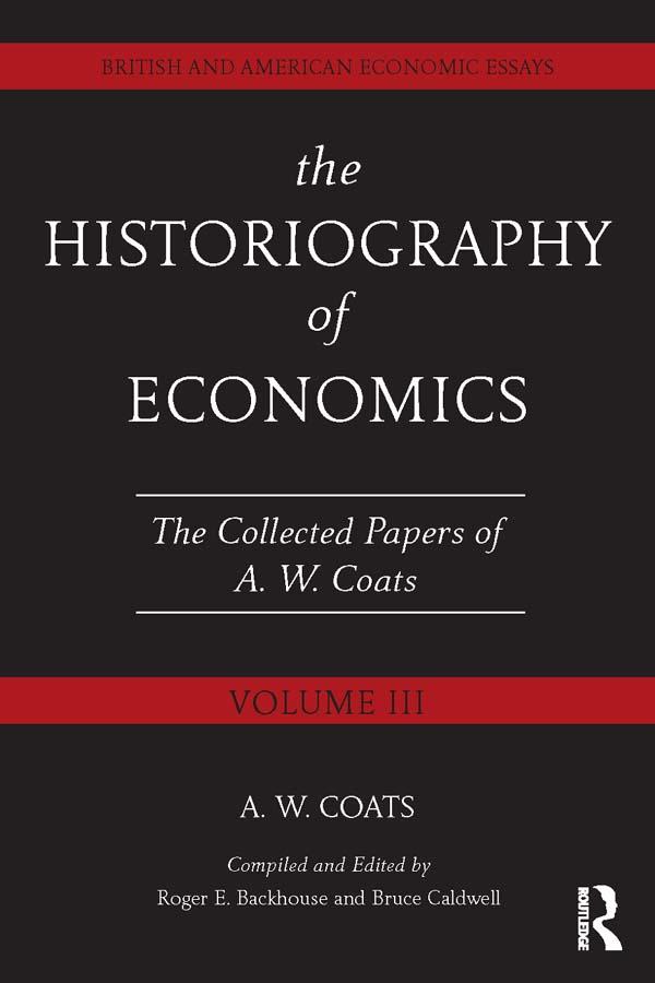 The Historiography of Economics by A.W. Bob Coats, Bruce Caldwell, Roger Backhouse