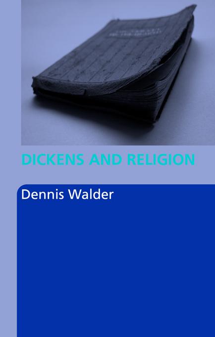 Dickens and Religion by Dennis Walder