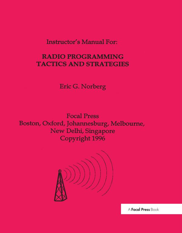 Radio Programming Tactics and Strategies by Eric G. Norbert