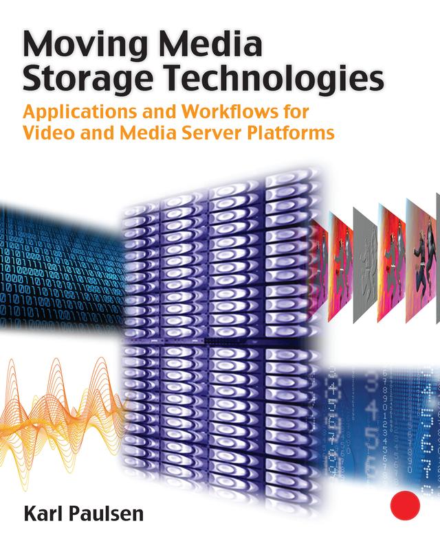 Moving Media Storage Technologies by Karl Paulsen