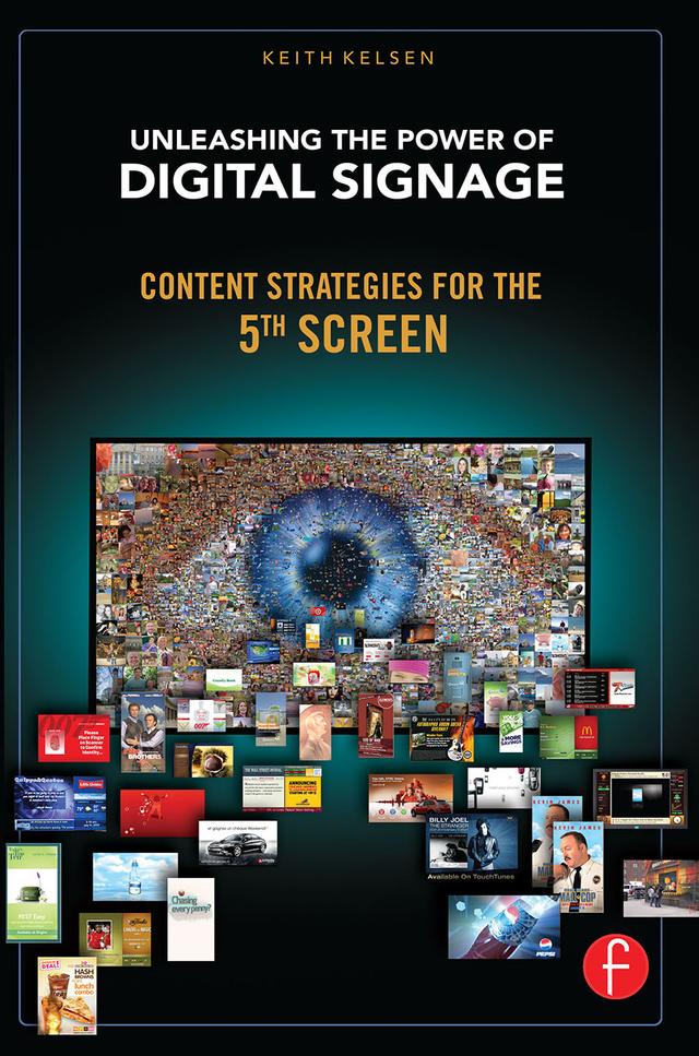Unleashing the Power of Digital Signage by Keith Kelsen