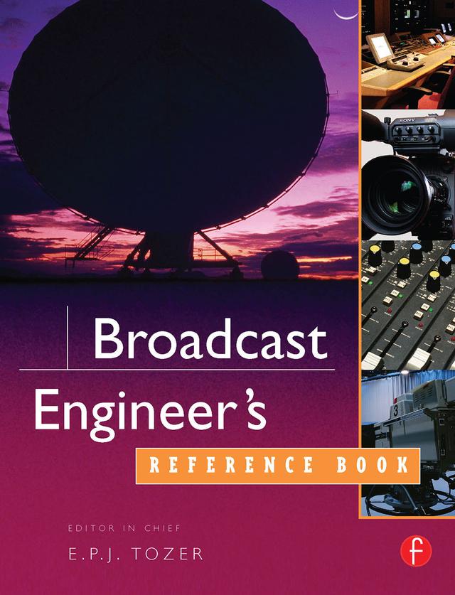 Broadcast Engineer's Reference Book by EPJ Tozer