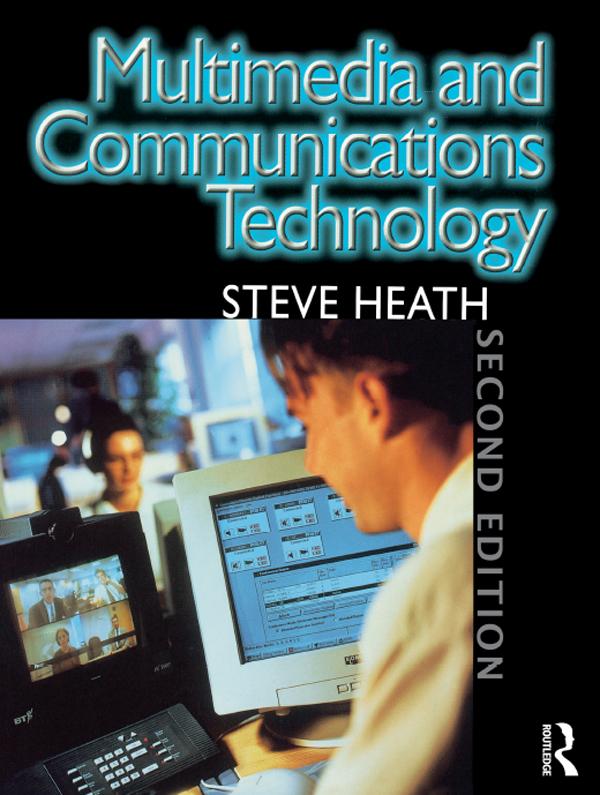 Multimedia and Communications Technology by Steve Heath