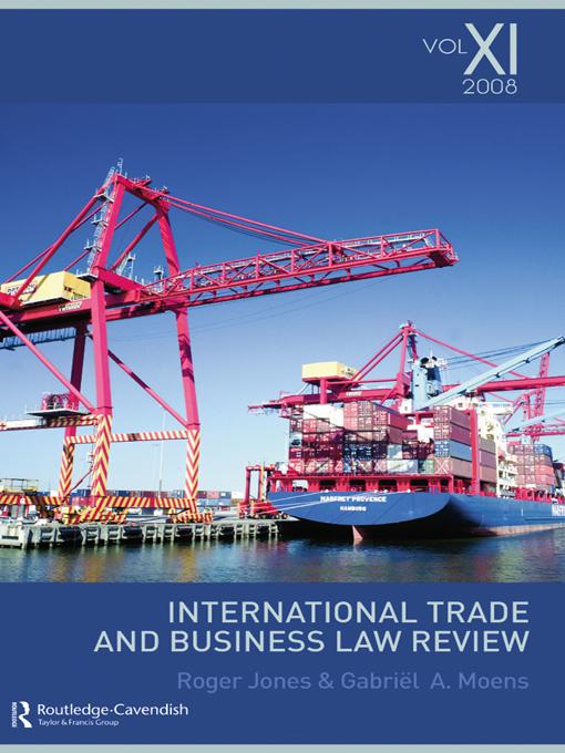 International Trade and Business Law Review: Volume XI by Gabriel Moens, Roger Jones