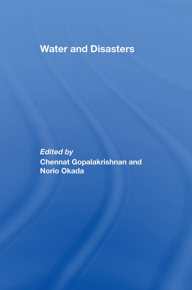Water and Disasters by Chennat Gopalakrishnan, Norio Okada